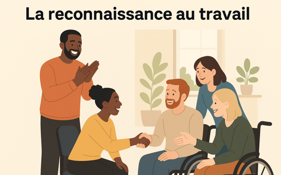 🙏 La reconnaissance au travail : un moteur puissant pour l’engagement des équipes