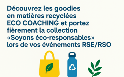 Découvrez les goodies en matières recyclées ECO COACHING 🌎 🌱 et portez fièrement la collection « Soyons éco-responsables » lors de vos événements RSE/RSO