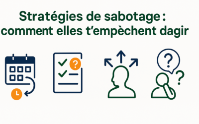 💡 Stratégies de sabotage : comment elles t’empêchent d’agir (et comment s’en libérer)