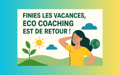 Finies les vacances 🌞 : ECO COACHING revient avec énergie et nouveaux projets !