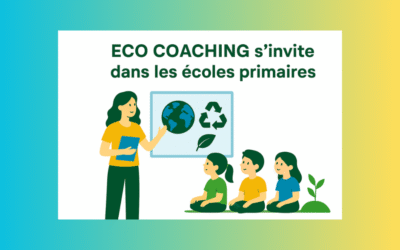 ECO COACHING 🌎 🌱 s’invite dans les écoles primaires : sensibiliser dès le plus jeune âge aux éco-gestes du quotidien