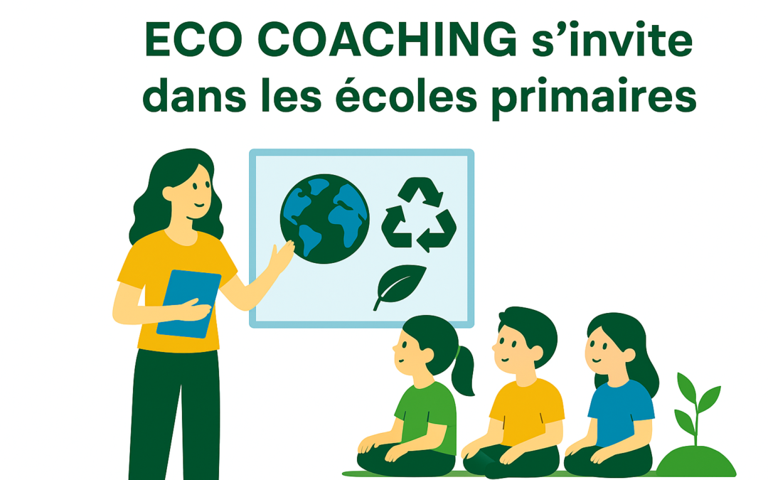 ECO COACHING 🌎 🌱 s’invite dans les écoles primaires : sensibiliser dès le plus jeune âge aux éco-gestes du quotidien