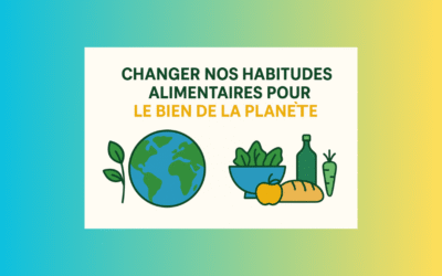 🌱 Changer nos habitudes alimentaires pour le bien de la planète : qu’est-ce que ça implique vraiment ?
