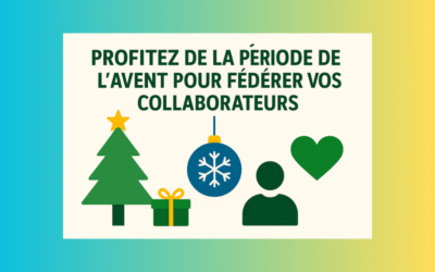 🎄 Profitez de la période de l’Avent pour fédérer vos collaborateurs autour des valeurs humaines et sociales de Noël