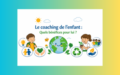 Le coaching de l’enfant : quels sont les réels bénéfices pour lui… et pour le monde de demain ?