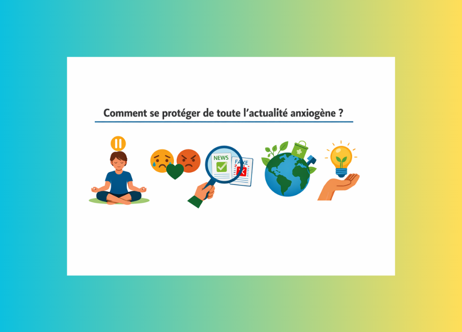 Comment se protéger de toute l’actualité anxiogène ?