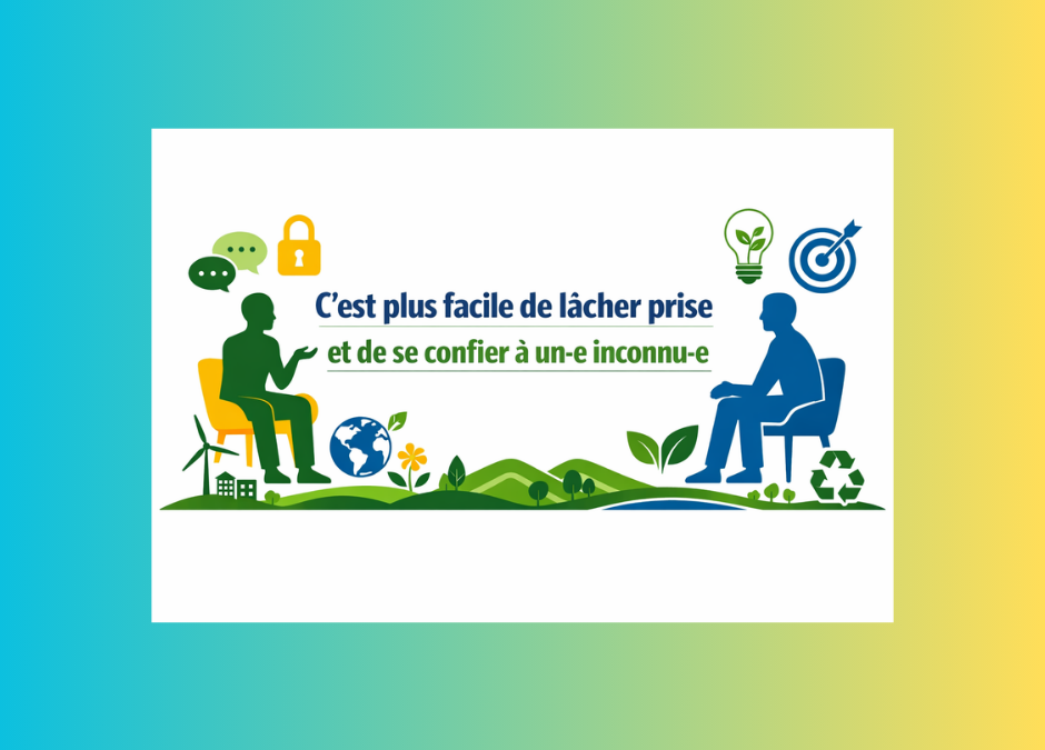 C’est plus facile de lâcher prise et de se confier à un·e inconnu·e