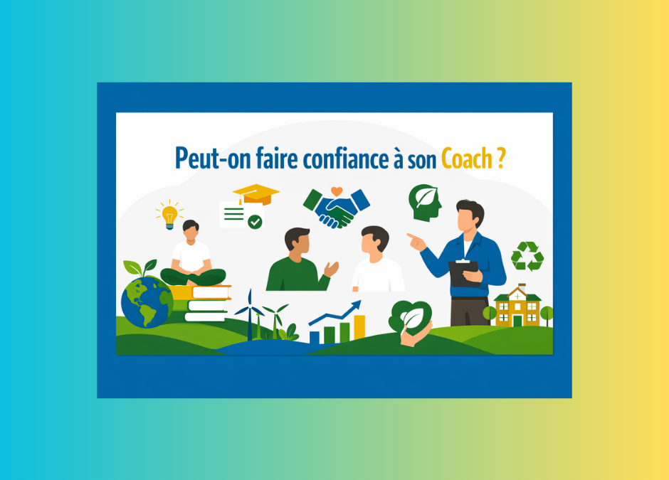 Peut-on faire confiance à son Coach ?