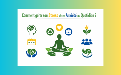 Comment gérer son stress et son anxiété au quotidien ?