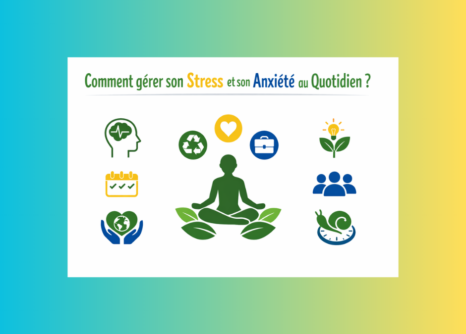 Comment gérer son stress et son anxiété au quotidien ?