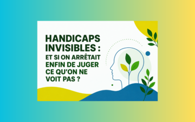 Handicaps invisibles : et si on arrêtait enfin de juger ce qu’on ne voit pas ?