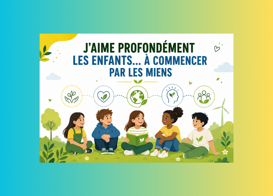 J’aime profondément les enfants… à commencer par les miens : pourquoi j’ai choisi le coaching scolaire humain et engagé