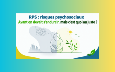 Avant, on devait “s’endurcir”… mais à quel prix ?  Quand les risques psychosociaux deviennent enfin visibles