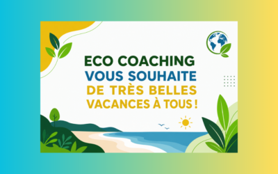 ECO COACHING vous souhaite de très belles vacances à tous ! 🏖️🌿
